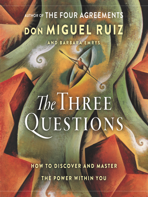 Title details for The Three Questions by Don Miguel Ruiz - Available